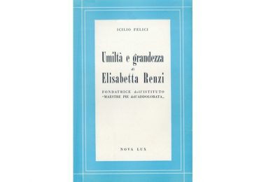 Umiltà e grandezza di Elisabetta Renzi di Icilio Felici﻿