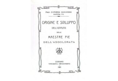 Origine e sviluppo dell’Istituto delle Maestre Pie dell’Addolorata di Caterina Giovannini﻿